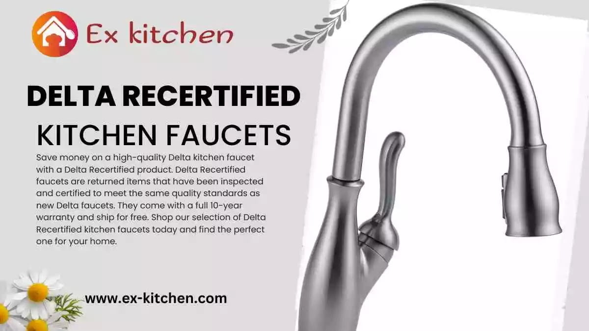 Delta Recertified Kitchen Faucets High Quality, Great Prices
