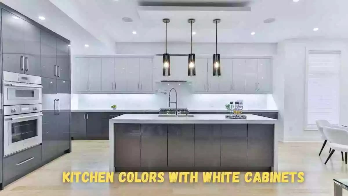 Kitchen Colors with White Cabinets The Best Combinations for a Timeless Look