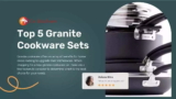 Granite Cookware Set Review: Is It Worth Buying in 2024?
