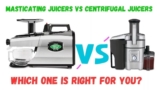Masticating Juicers vs Centrifugal Juicers: Which One is Right for You?