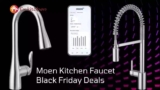 The Top 5 Best Moen Kitchen Faucet Black Friday Deals