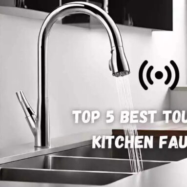 Top 5 Best Touchless Kitchen Faucets in 2024 (Buyer’s Guide)